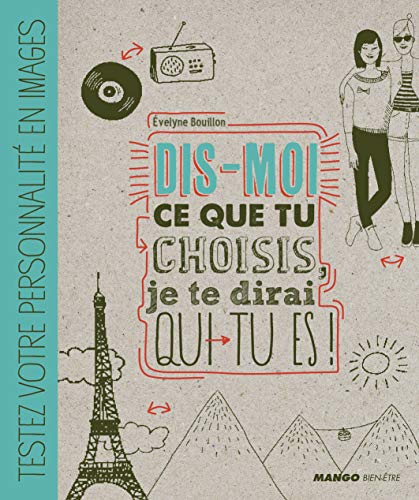 Dis moi ce que tu choisi, je te dirai qui tu es ! Dis moi ce que tu choisi, je te dirai qui tu es !