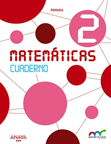 Matemáticas 2 Cuaderno (Aprender es crecer en conexión)