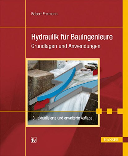 Download Hydraulik für Bauingenieure: Grundlagen und Anwendungen Download Hydraulik für Bauingenieure: Grundlagen und Anwendungen