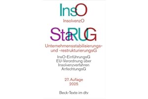 Insolvenzordnung / Unternehmensstabilisierungs- und -restrukturierungsgesetz: mit Einführungsgesetz zur Insolvenzordnung, VO (EU) 2015/848 über ... insolvenzrechtlichen (Beck-Texte im dtv)
