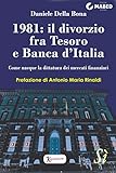 Image de 1981: il divorzio fra Tesoro e Banca d'Italia: Come nacque la dittatura dei mercati finanziari (Italian Edition)