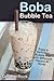 Produktbild Boba Bubble Tea: Enjoy a Delicious Bubble Tea with Different Flavors At Home