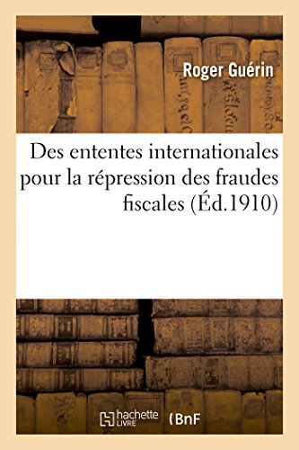 Des ententes internationales pour la répression des fraudes fiscales