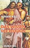 Cover zum Buch Das Wissen der Religion: Betrachtunge...