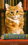 Image de Dewey: The small-town library-cat who touched the world (English Edition)