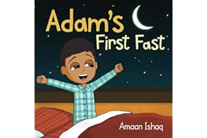 Adam's First Fast: A Children's Book About Ramadan and Zakat