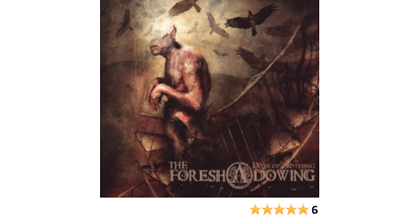 Days Of Nothing The Foreshadowing Amazon De Musik days of nothing the foreshadowing
