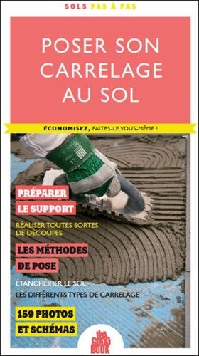 Livres Couvertures de Poser son carrelage au sol - Economisez, faites-le vous même !