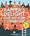 Rapper's Delight: The Hip Hop Cookbook by Joseph Inniss, Ralph Miller