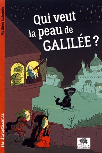 couverture de : Qui veut la peau de Galil&eacute;e ?