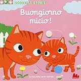 Buongiorno Micio! Scorri le storie. Ediz. illustrata