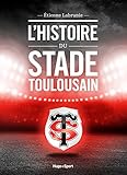 L'histoire du Stade Toulousain