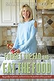schrempf und lahm werkstatt  Forget the Fad and Eat the Food: Say goodbye to fad diets, and learn to love the food that will love you back! (English Edition)