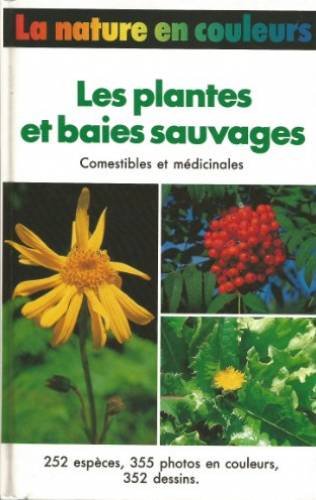 couverture de : Les Plantes et baies sauvages comestibles et m&eacute;dicinales