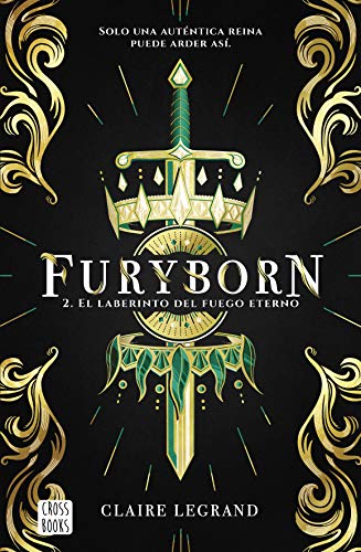  Furyborn II. El laberinto del fuego eterno de Claire Legrand (Crossbooks)