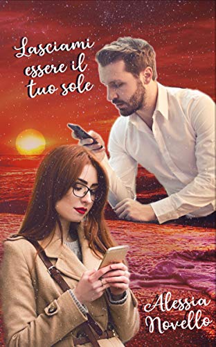 Alessia Novello - Lasciami essere il tuo sole (2019)