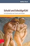 Schuld und Schuldgefühl: Zur Psychoanalyse von Trauma und Introjekt by 