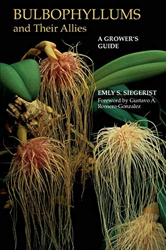 Bulbophyllums and Their Allies: A Grower's Guide livre