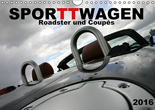 SPORTWAGEN Roadster und Coupés (Wandkalender 2016 DIN A4 quer): AUDI TT 8N (Monatskalender, 14 Seiten ) (CALVENDO Mobilitaet)