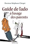 Guide de l'ado à l'usage des parents