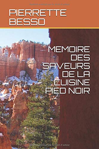 MEMOIRE DES SAVEURS DE LA CUISINE PIED NOIR gratuit MEMOIRE DES SAVEURS DE LA CUISINE PIED NOIR gratuit