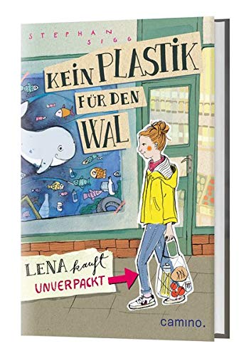 Preisvergleich Produktbild Kein Plastik für den Wal: Lena kauft unverpackt