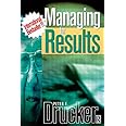 Managing for Results: Economic Tasks and Risk-Taking Decisions - Peter F. Drucker