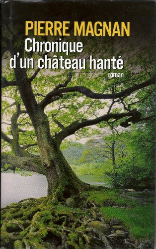 couverture de : Chronique d'un ch&acirc;teau hant&eacute;