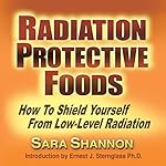 Radiation Protective Foods: A Menu for the Nuclear Age