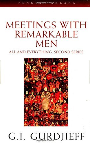 Meetings with Remarkable Men: All and Everything, 2nd Series by G. I. Gurdjieff(1991-09-27)