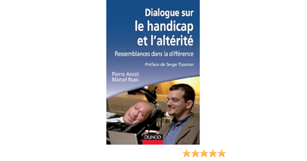 Dialogue Sur Le Handicap Et L Alterite Ebook Ancet Pierre Nuss Marcel Amazon Fr