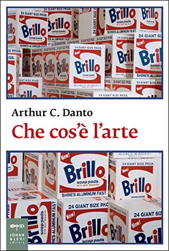 Che cos'è l'arte (Saggi Johan&Levi) libro