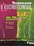 Image de Technologie d'électrotechnique 1e et Tle Bac pro : Tome 1, Distribution de l'énergie, Utilisation de l'énergie