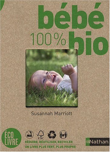 couverture de : B&eacute;b&eacute; 100% bio