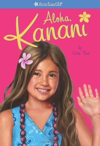 Aloha, Kanani (American Girl: Girl of the Year 2011, Book 1)