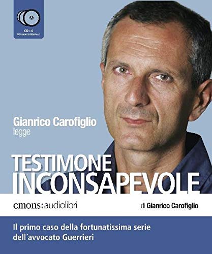 Testimone inconsapevole letto da Gianrico Carofiglio. Audiolibro. 6 CD Audio Testimone inconsapevole letto da Gianrico Carofiglio. Audiolibro. 6 CD Audio