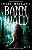 Bannwald: Roman (Die Bannwald-Trilogie) by 
