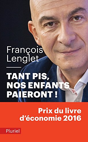 Tant pis ! nos enfants paieront Tant pis ! nos enfants paieront