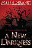 A New Darkness (Starblade Chronicles, Band 1) by Joseph Delaney