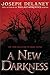 A New Darkness (Starblade Chronicles, Band 1) by Joseph Delaney
