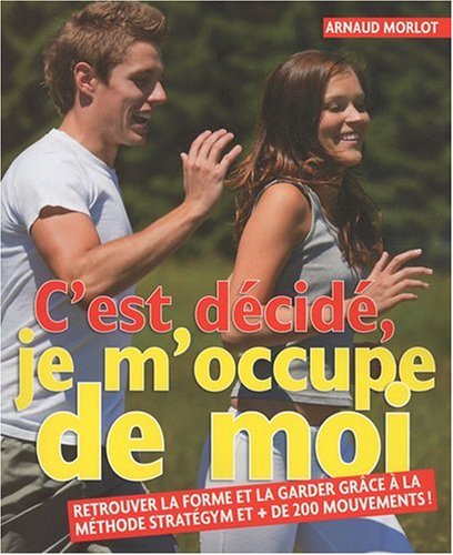 C'est décidé, je m'occupe de moi C'est décidé, je m'occupe de moi