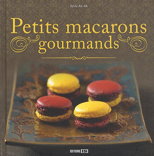 Télécharger Petits macarons gourmands Livre PDF Gratuit