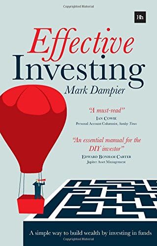 Effective Investing: A simple way to build wealth by investing in funds