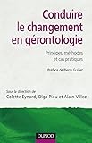 Conduire le changement en gérontologie - Principes, méthodes et cas pratiques