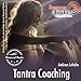 Tantra Coaching: Mehr als Sex. Eine besondere Lebensweise by 