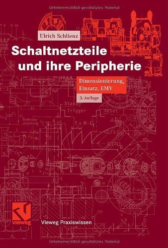 Download Schaltnetzteile und ihre Peripherie: Dimensionierung, Einsatz, EMV