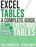 Image de Excel Tables: A Complete Guide for Creating, Using and Automating Lists and Tables