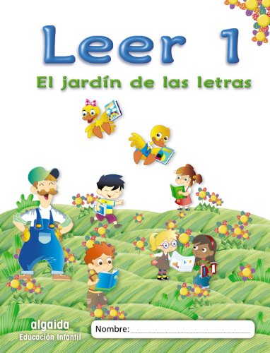 El jardín de las letras Leer 1 Educación Infantil (Educación Infantil Algaida Lectoescritura)