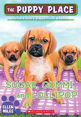 Preisvergleich Produktbild Sugar, Gummi and Lollipop (The Puppy Place #40)