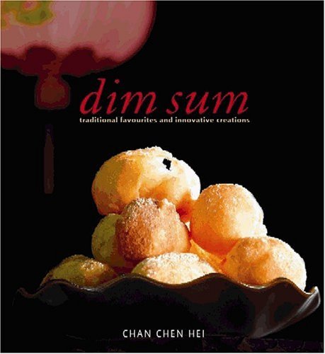 Pdf Dim Sum Traditional Favourites And Innovative Creations Mc Cuisine By Chan Chen Hei 2005 03 01 Download Adalberteros